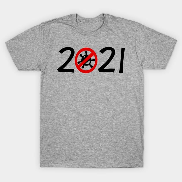 2021 NO VIRUS T-Shirt by busines_night